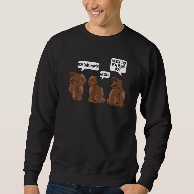 Moletom Engraçado Meu Bumbum Magoa Páscoa de Chocolate Coe (Frente)