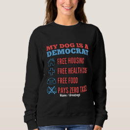 Moletom Engraçado Meu Cachorro É Um Democrata Humor Políti