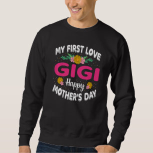 Moletom Engraçado Meu Primeiro Dia de as mães Gigi Flower 