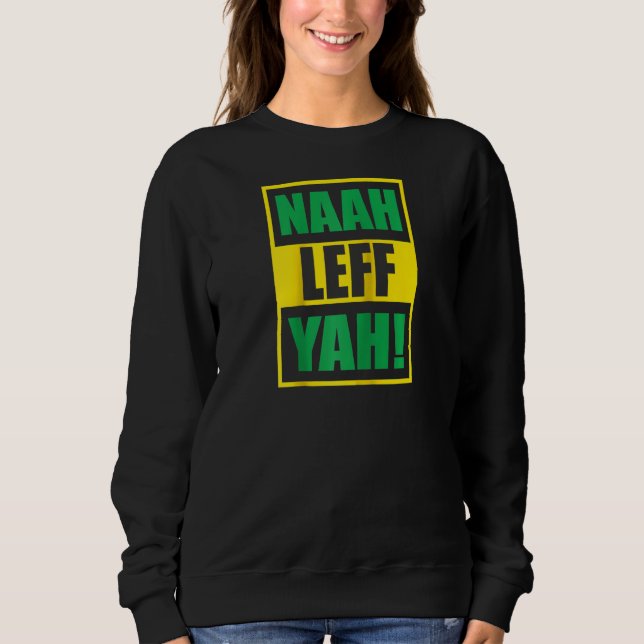Moletom Engraçado Naah Leff Yah! Raglan (Frente)