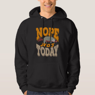Moletom Engraçado, Não Hoje Em Dia, Sloth