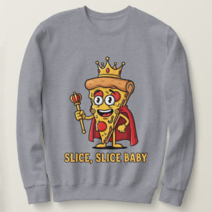 Moletom 🔥 Engraçado Pizza King Sweet