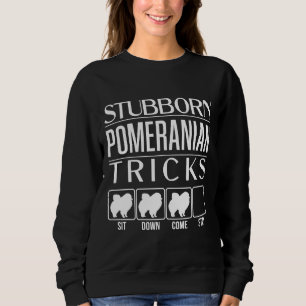 Moletom Engraçado Pomeraniano Stubborn Truques Pomeraniano