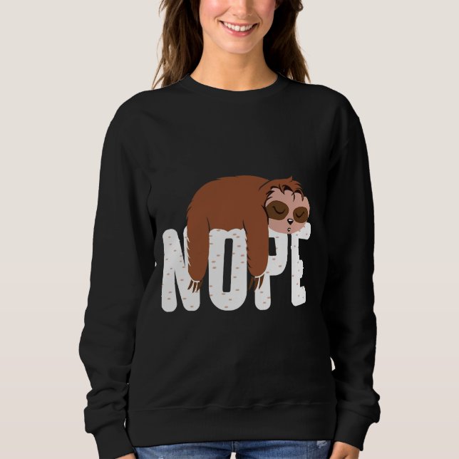 Moletom Engraçado preguiçoso Nope Bonito Sloth (Frente)