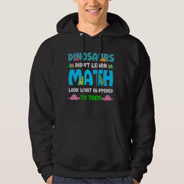 Moletom Engraçado Professor de Matemática Dinossauros não  (Frente)
