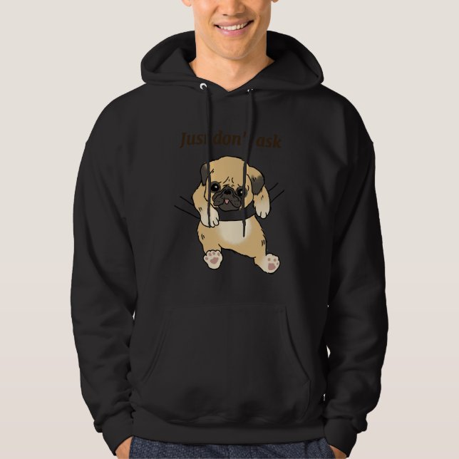 Moletom Engraçado Pug. Apenas Don&x27;t Perguntar. T-Shirt (Frente)