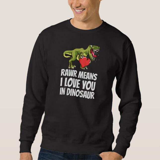 Moletom Engraçado Rawr Quer Dizer Que Te Amo Em Crianças D (Frente)