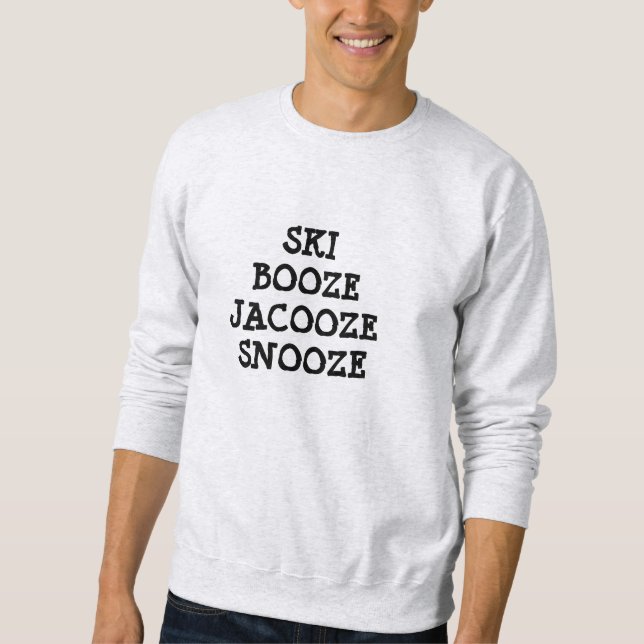 Moletom Engraçado Ski Booze e Snooze (Frente)