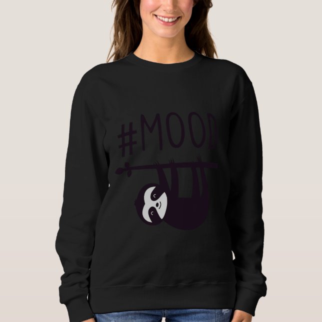 Moletom Engraçado Sloth Mood (Frente)