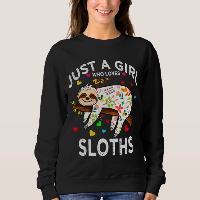 Moletom Engraçado Sloth Só Uma Menina Que Ama (Frente)