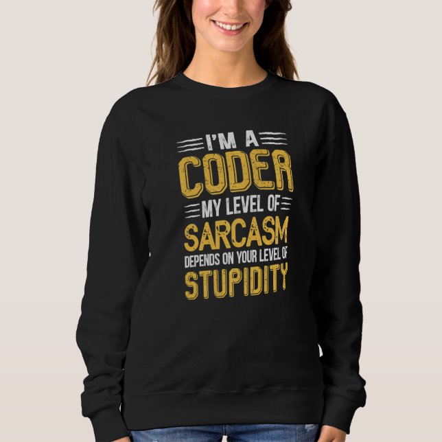 Moletom Engraçado, sou um Coder. Meu nível de sarcasmo dep (Frente)