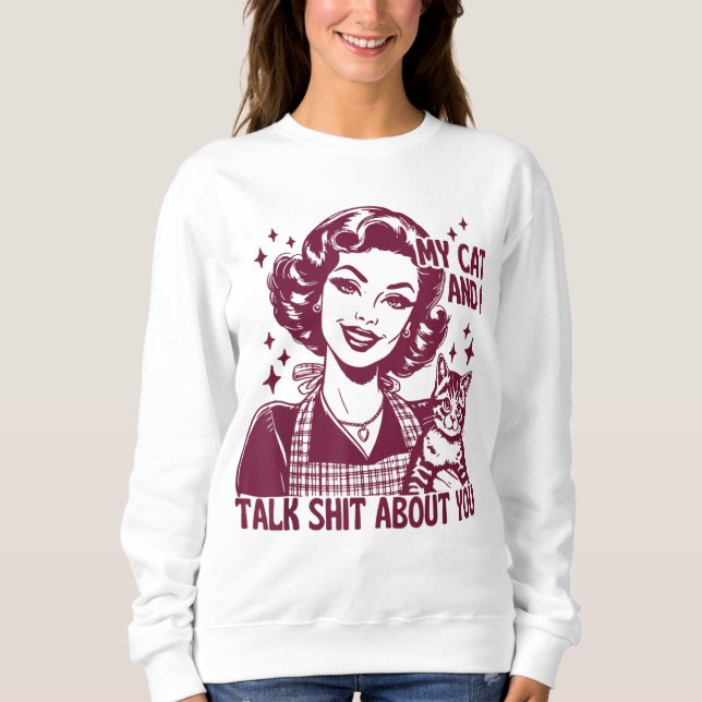 Moletom Engraçado T-Shirt Meu Gato E Eu Falamos Lixo Sobre (Frente)