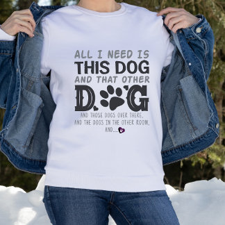 Moletom Engraçado Tudo Que Preciso De Cão