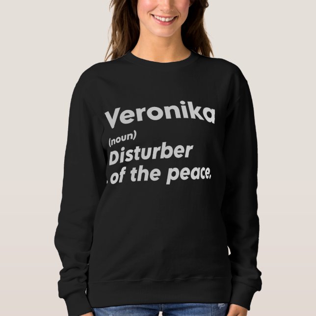 Moletom Engraçado Veronika Personalizado "Disturber da Paz (Frente)