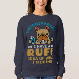 Moletom Engraçado Veterinário Ideia do que estou fazendo