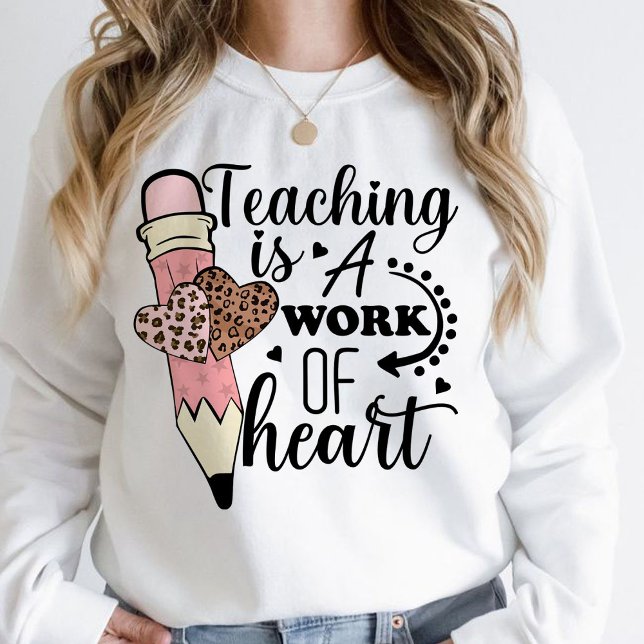 Moletom Ensino é um Trabalho de Apreciação dos Professores (teaching is a work of heart sweatshirt, teacher gift, teacher)
