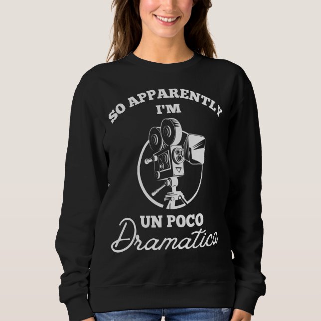 Moletom Então, Aparentemente Eu Sou Un Poco Dramatica Atua (Frente)