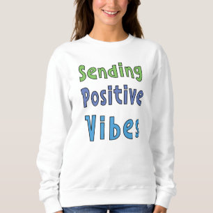 Moletom Enviando Vibrações Positivas    