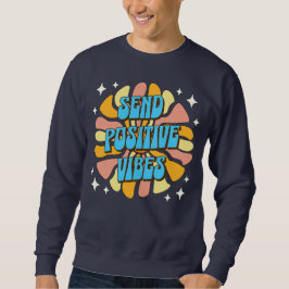Moletom Enviar Vibrações Positivas
