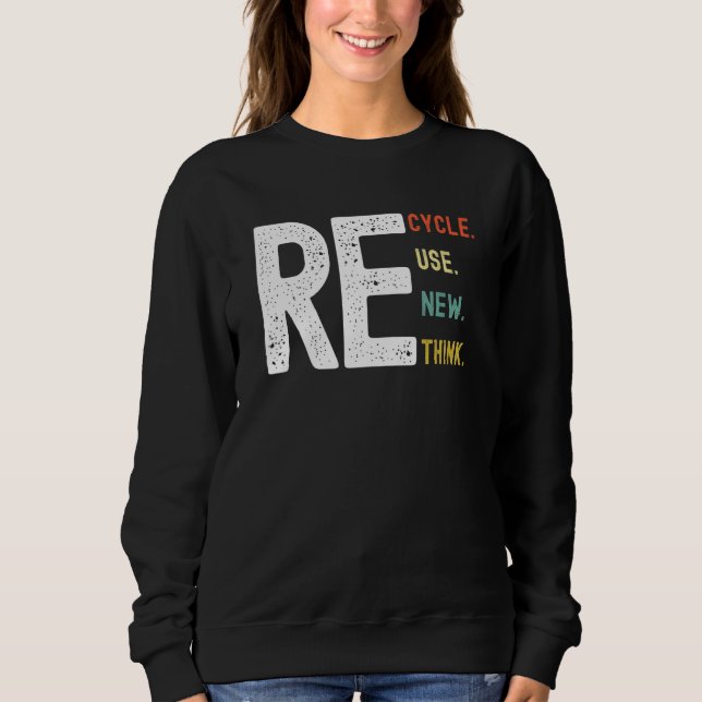 Moletom Environmental Gifts Women Men Recycle Reuse Renew  (Frente)