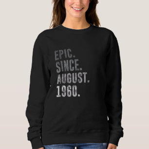 Moletom Epic Desde agosto de 1960 62nd Birthday Vintage 19