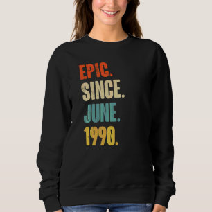Moletom Epic Desde Junho De 1990, 32 Anos, 32 Anos, Aniver