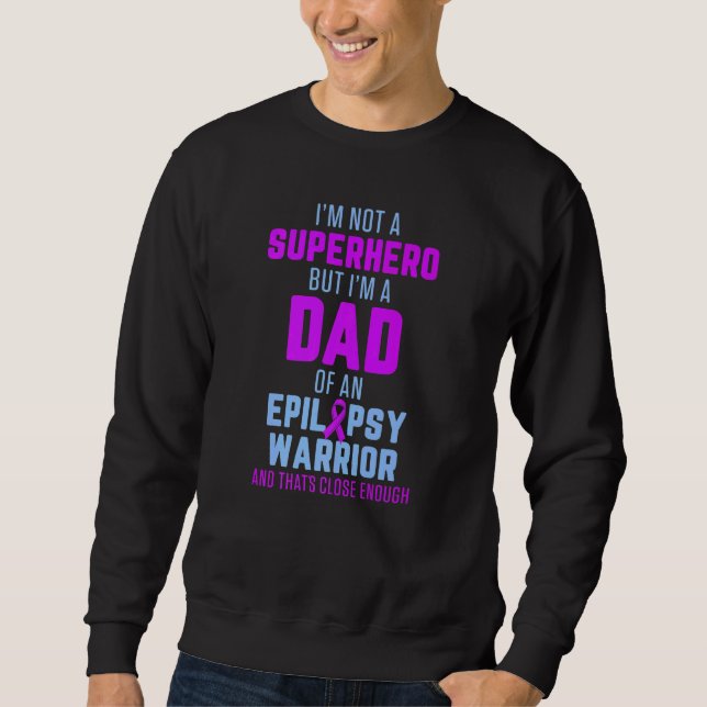 Moletom Epilepsy Awareness Dad Hero Epileptic Warrior Surv (Frente)