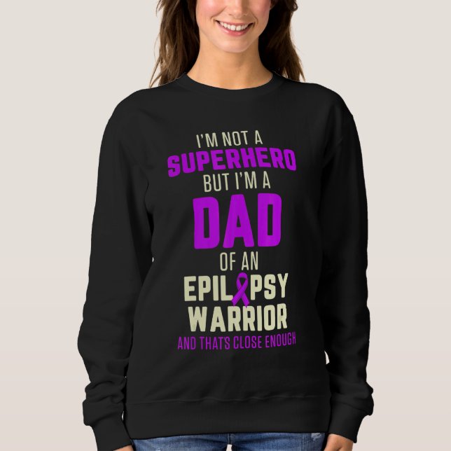 Moletom Epilepsy Awareness Dad Hero Epileptic Warrior Surv (Frente)