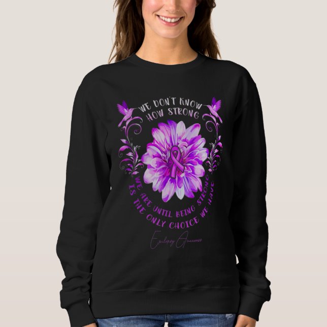 Moletom Epilepsy Awareness Flower We Don't Know How Strong (Frente)