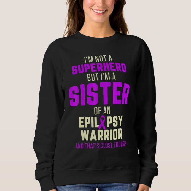 Moletom Epilepsy Awareness Sister Hero Epileptic Warrior S (Frente)