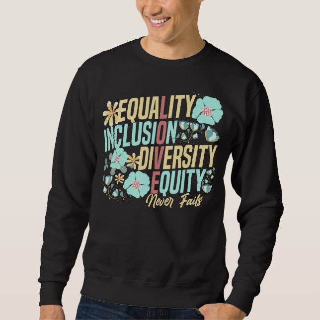 Moletom Equality Inclusion Diversity Equity Love Never Fai (Frente)