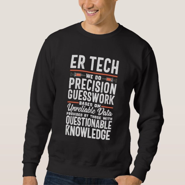 Moletom Er Technician Tech Nurs Emergency Room Precision (Frente)