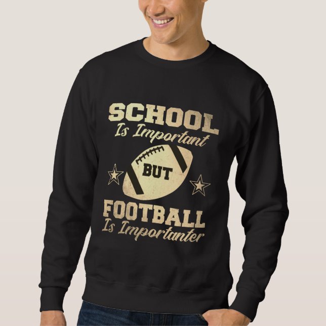 Moletom Escola é importante, mas futebol é importante (Frente)