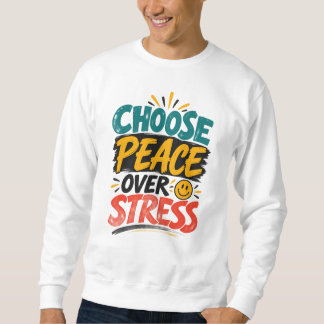 Moletom Escolha a Paz em vez do Stress – Mentalidade Posit