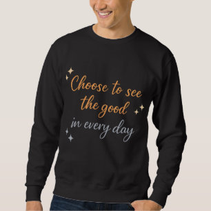 Moletom Escolha o Bem – Design de Citação Positiva