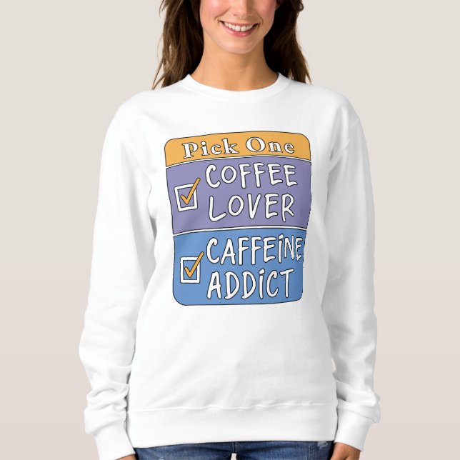Moletom Escolha Um - Café ou Cafeína (Frente)