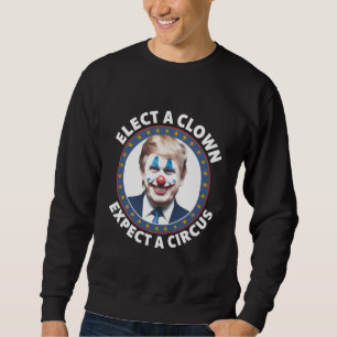 Moletom Escolha um Palhaço Espere um Circo Política Engraç