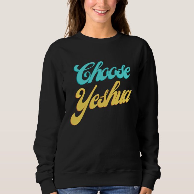 Moletom Escolha Yeshua Jesus Fé Cristã Baseada nas Escritu (Frente)