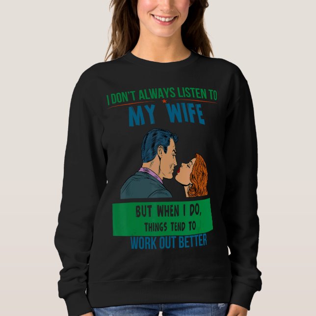 Moletom Escute As Coisas Da Mulher Funcionam Melhor Humor  (Frente)