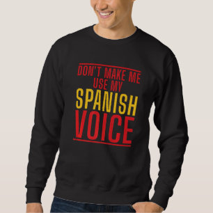 Moletom Espanha Não Me Faça Usar Meu Espanhol De Voz Espan
