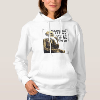 Moletom Espere, deixe-me pensar demais.