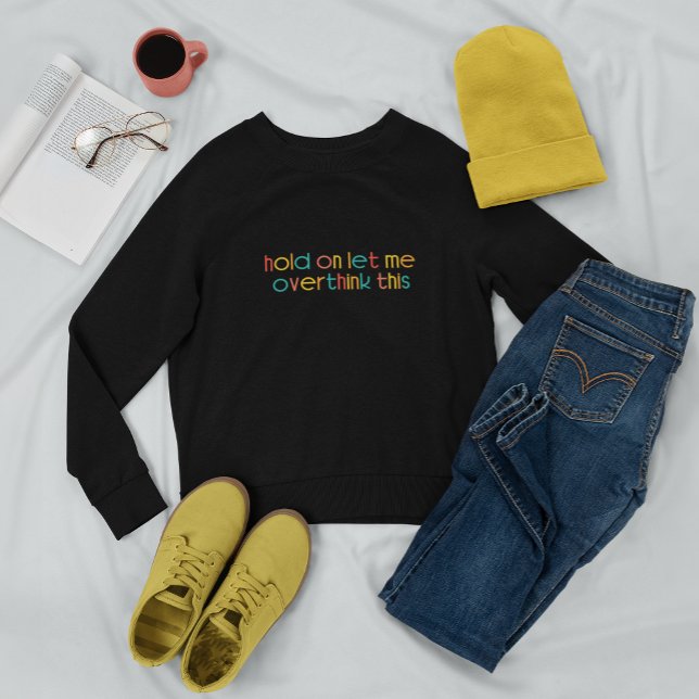 Moletom Espere, Deixe-Me Pensar Sobre Isso (Criador carregado)