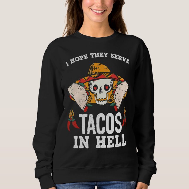 Moletom Espero Que Sirvam Tacos No Inferno (Frente)