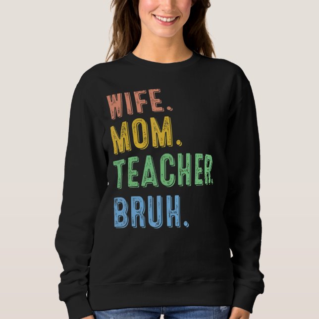 Moletom Esposa Mãe Professora Bruh Legal Mãe Vida (Frente)