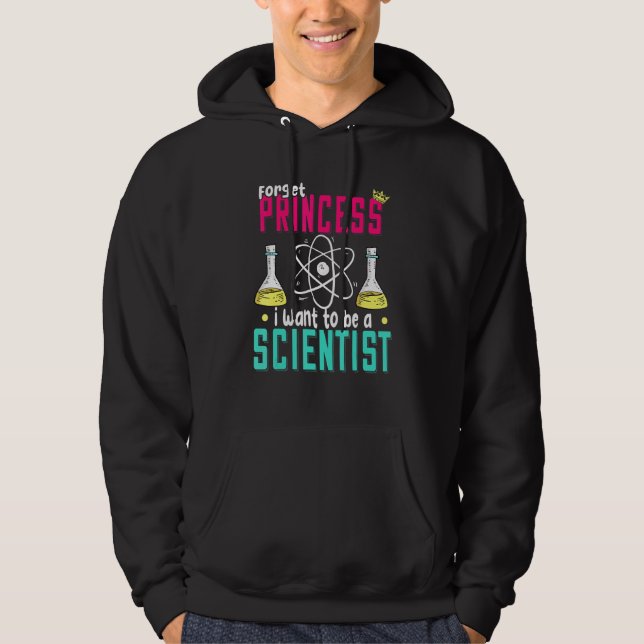 Moletom Esqueça Princesa Eu Quero Ser Uma Cientista Garota (Frente)
