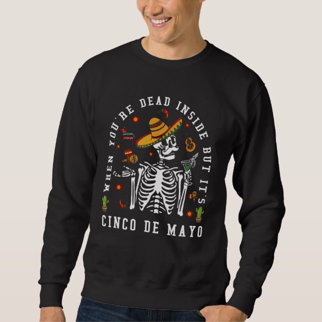 Moletom Esqueleto quando você é Morto, mas é Cinco de (Frente)