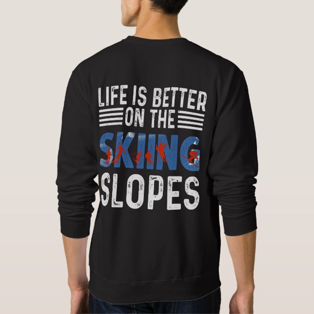 Moletom Esqui, A Vida É Melhor Nas Lopes (Verso)