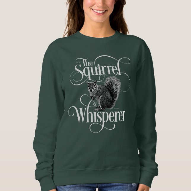 Moletom Esquilo Whisperer - T-Shirt com amante de esquilo  (Frente)
