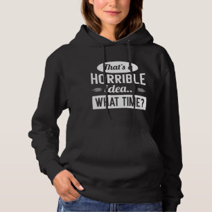 Moletom Essa é uma ideia horrível