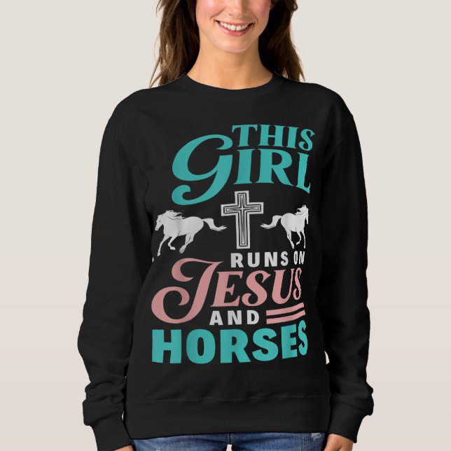 Moletom Essa Garota Funciona Com Jesus E Cavalos Sobrevive (Frente)